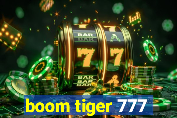 boom tiger 777